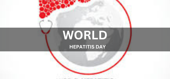 WORLD HEPATITIS DAY [विश्व हेपेटाइटिस दिवस]